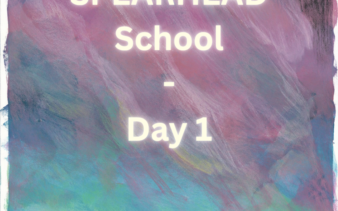 SPEARHEAD School – Day 1